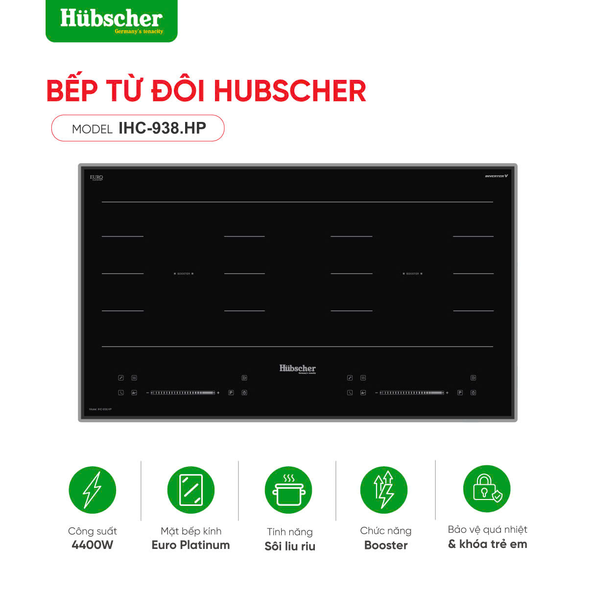Bếp từ đôi Hubscher Model IHC-938.HP