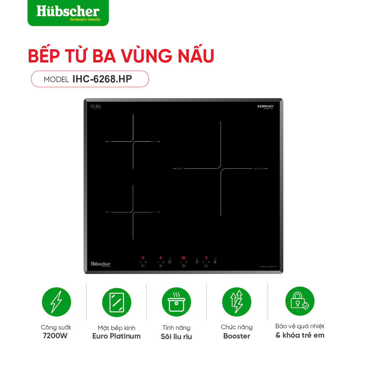 Bếp từ ba vùng nấu Hubscher IHC-6268.HP