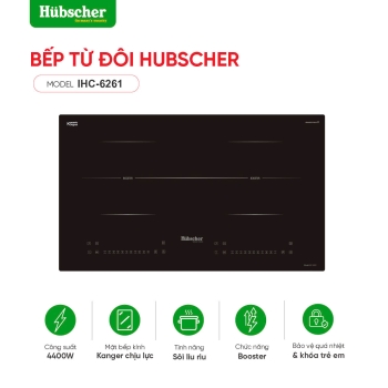 Bếp từ đôi Hubscher model: IHC-6261
