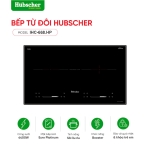 Bếp từ đôi Hubscher Model: IHC-668.HP