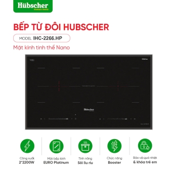 Bếp từ đôi Hubscher Model IHC-2266.HP