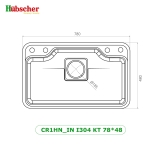Chậu rửa bát 1 hố INOX Hubscher model: CR1HN_BN I304 KT_78*48